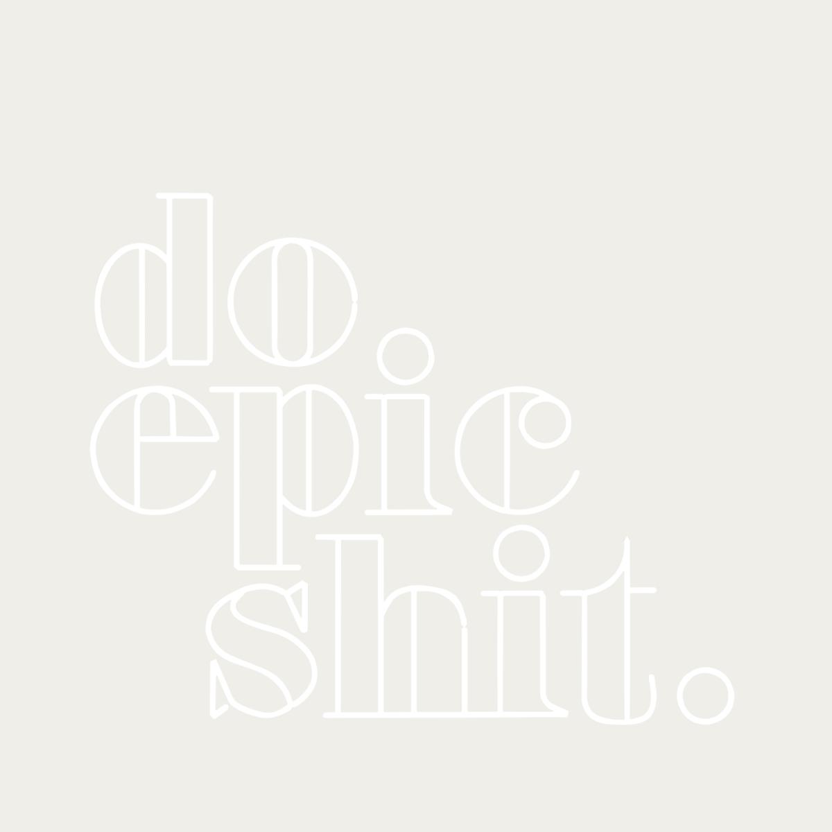 Do Epic Shit - LED Neon Sign – image 1