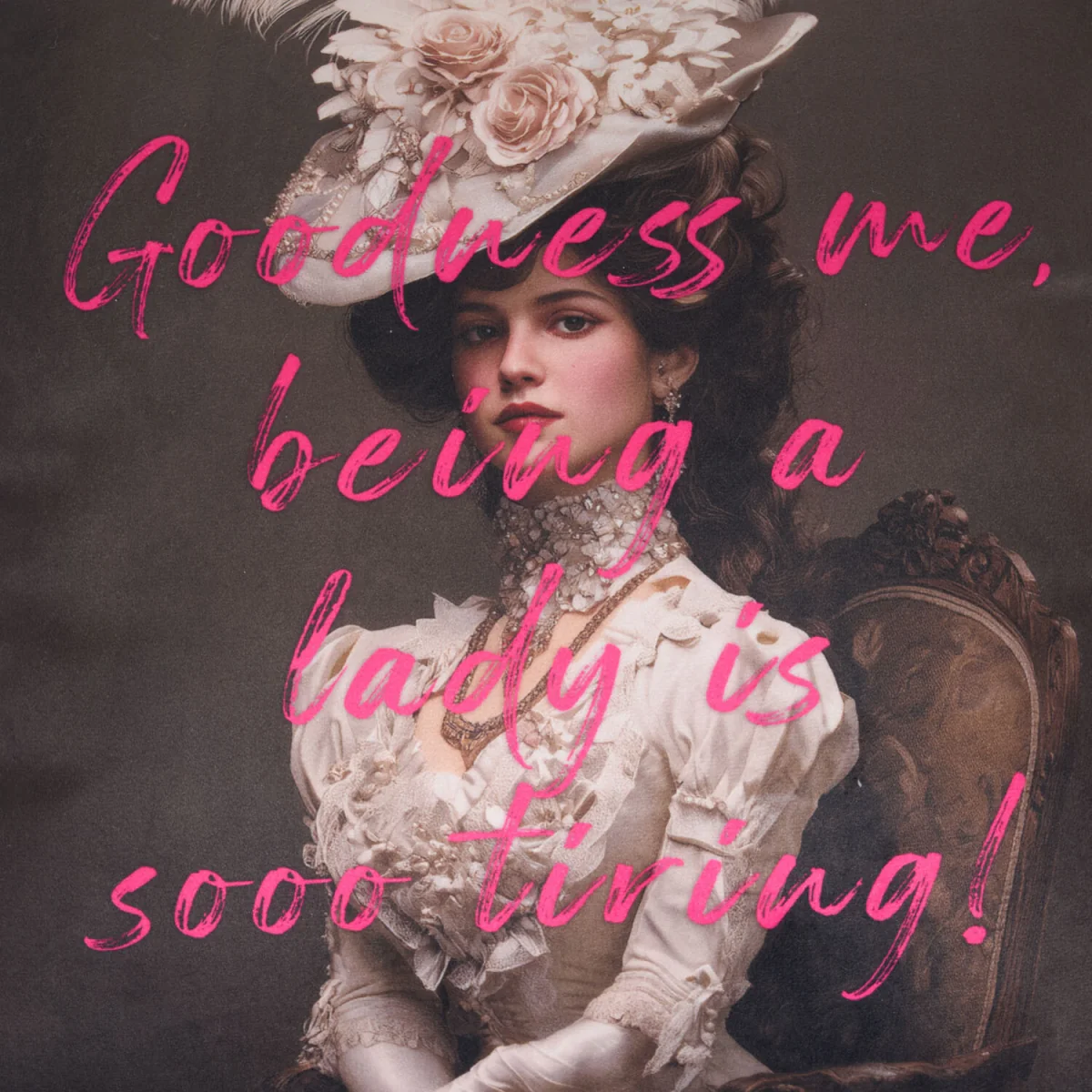 Being a Lady is Sooo Tiring Cushion – image 5