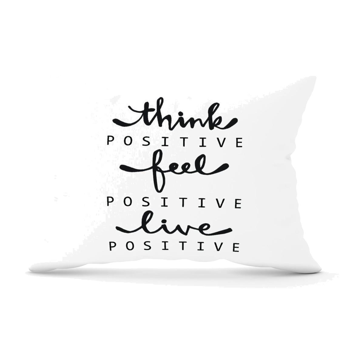 Think Positive, Feel Positive, Live Positive Cushion - White / 28cm