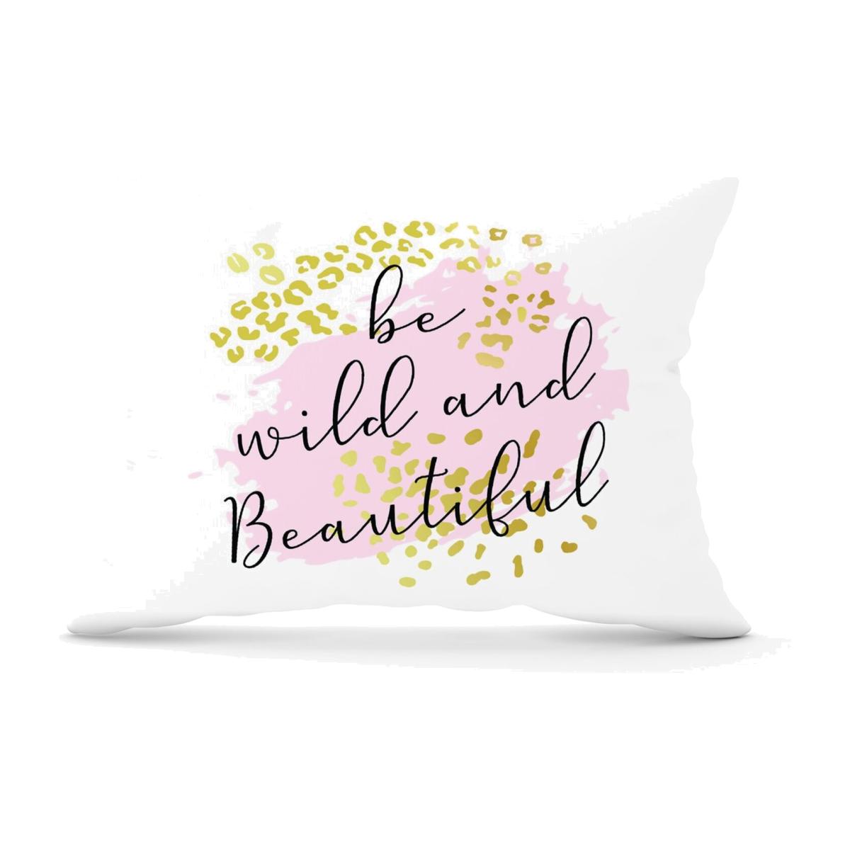 Be Wild And Beautiful Cushion - Pink / 28cm