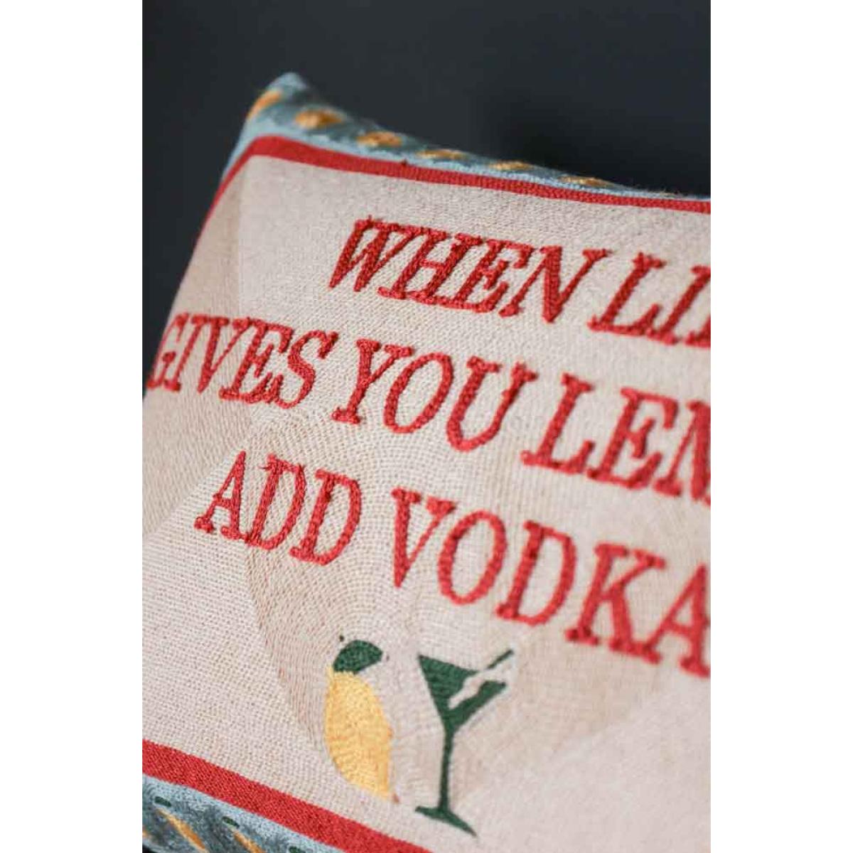 When Life Gives You Lemons Add Vodka Cushion – image 3