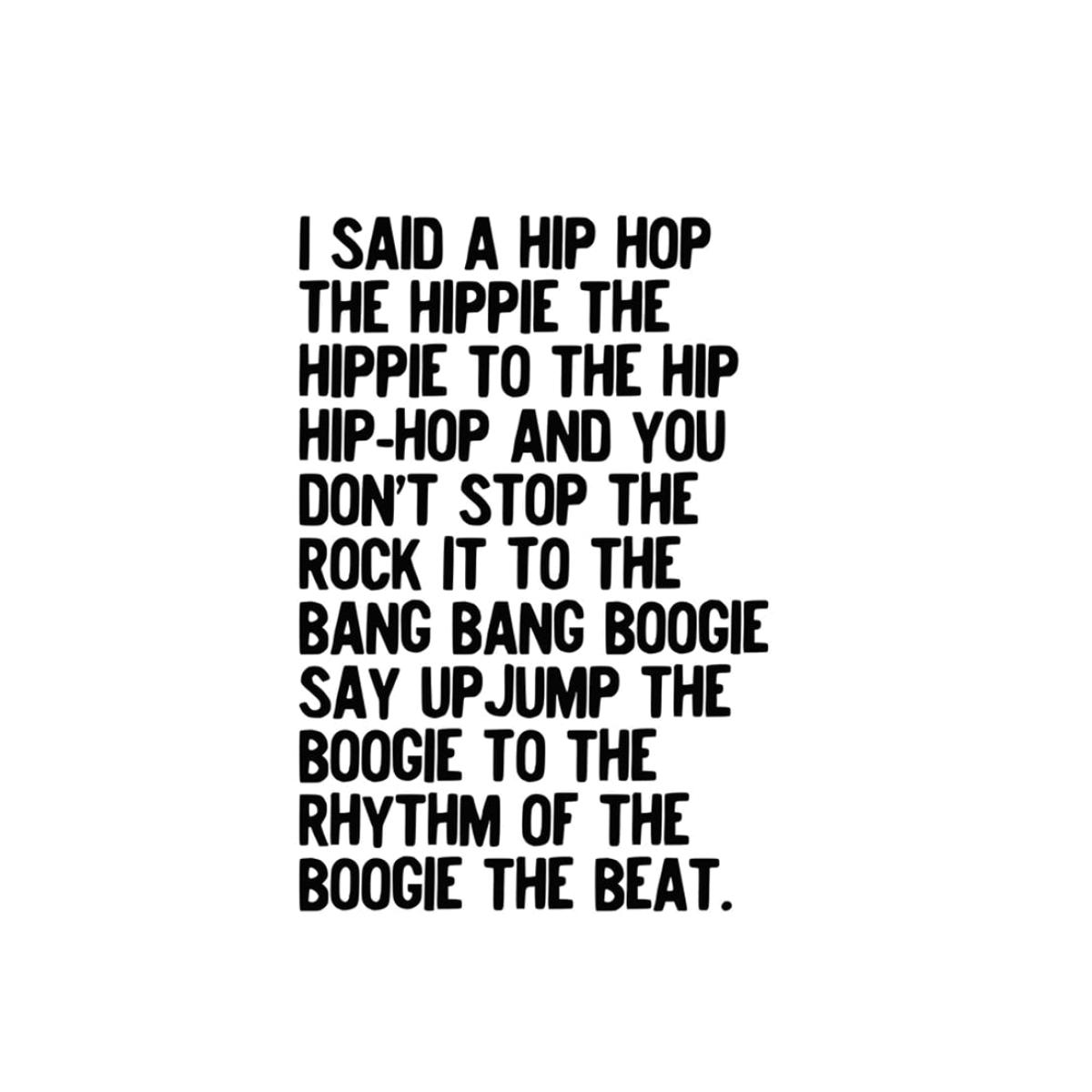 I Said A Hip Hop, Typographic Print Colour: Unframed, Size: A1 – image 1