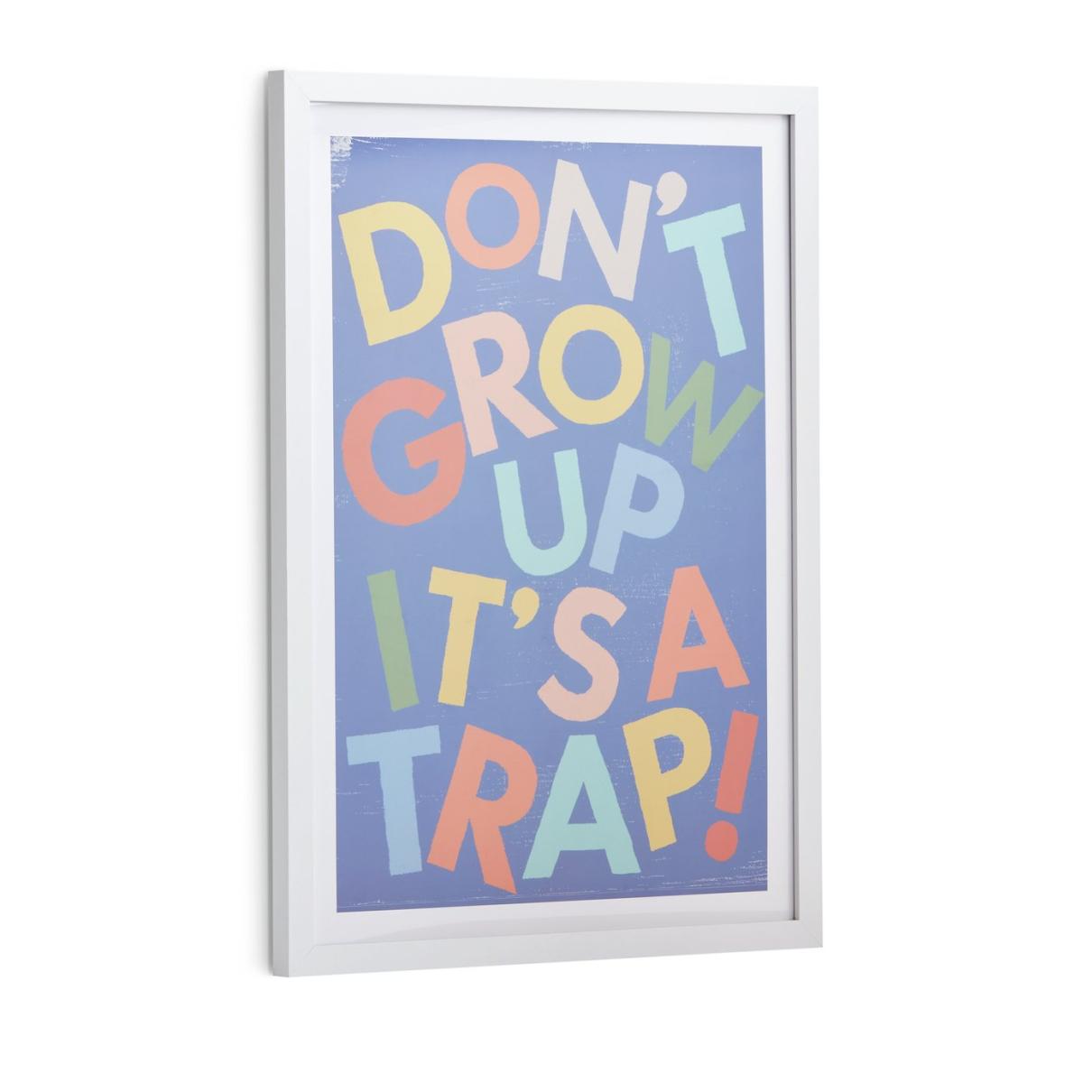 Habitat Kids Don't Grow Up It's a Trap! Framed Print – image 2
