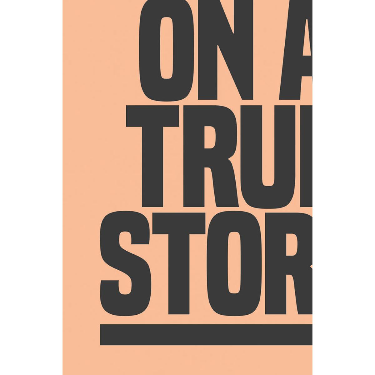 Based On A True Story Art Print - Unframed – image 2