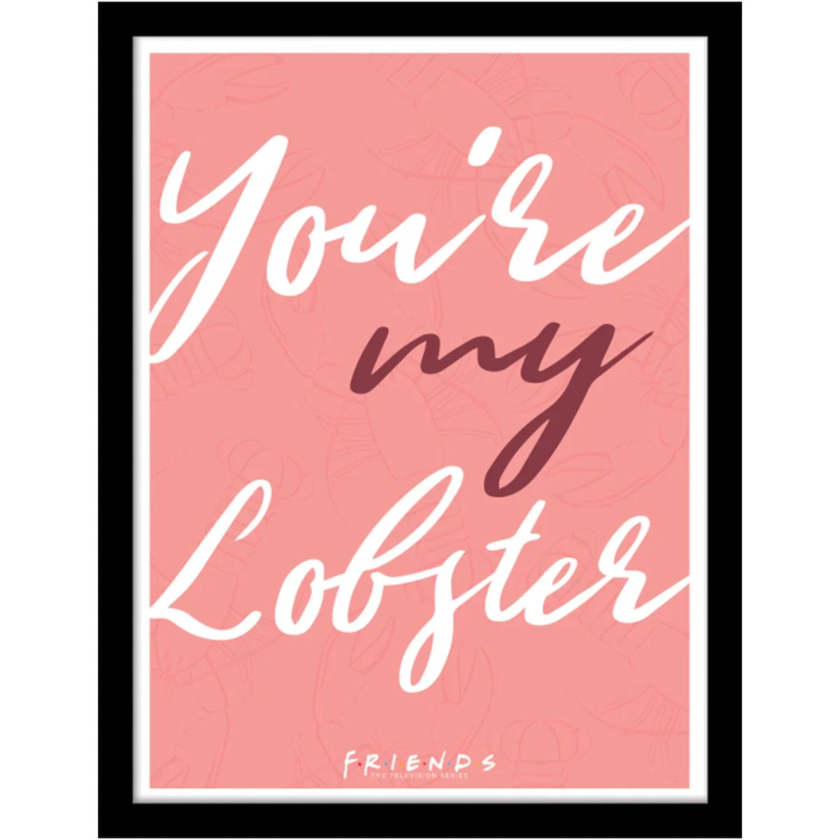 Friends You are My Lobster Type Framed Print - Pink – image 2