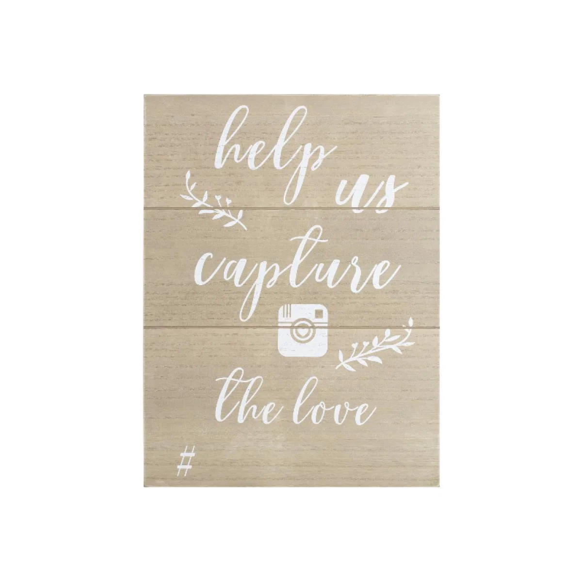 Capture The Love Standing Sign - Natural