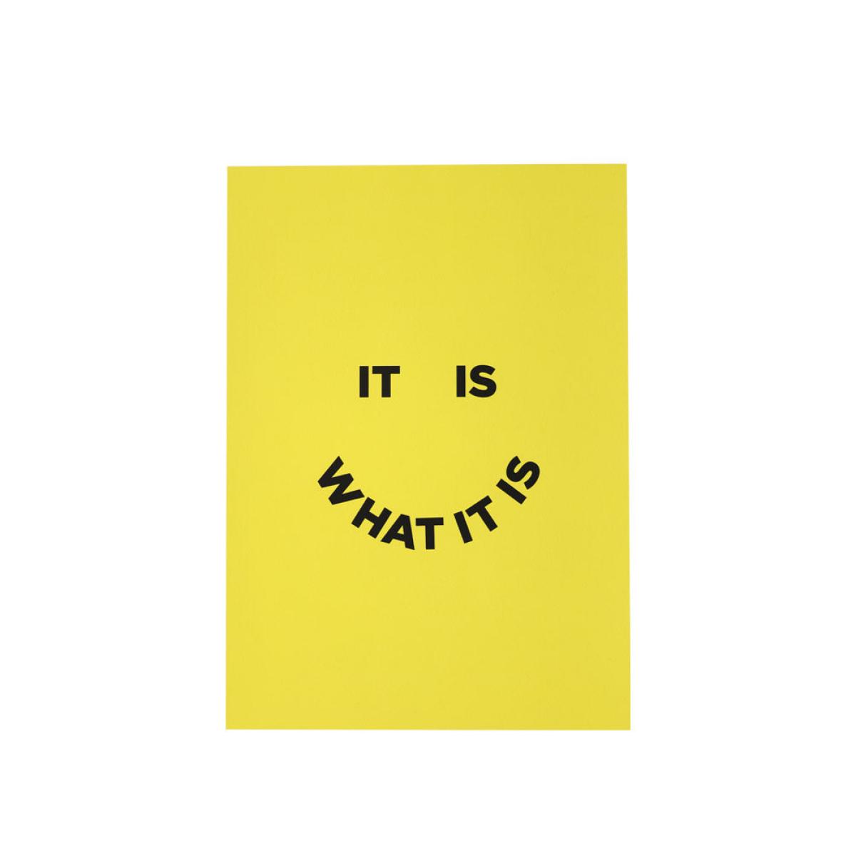 It Is What It Is By Julia Walck A2 Typographic Art Print – image 2