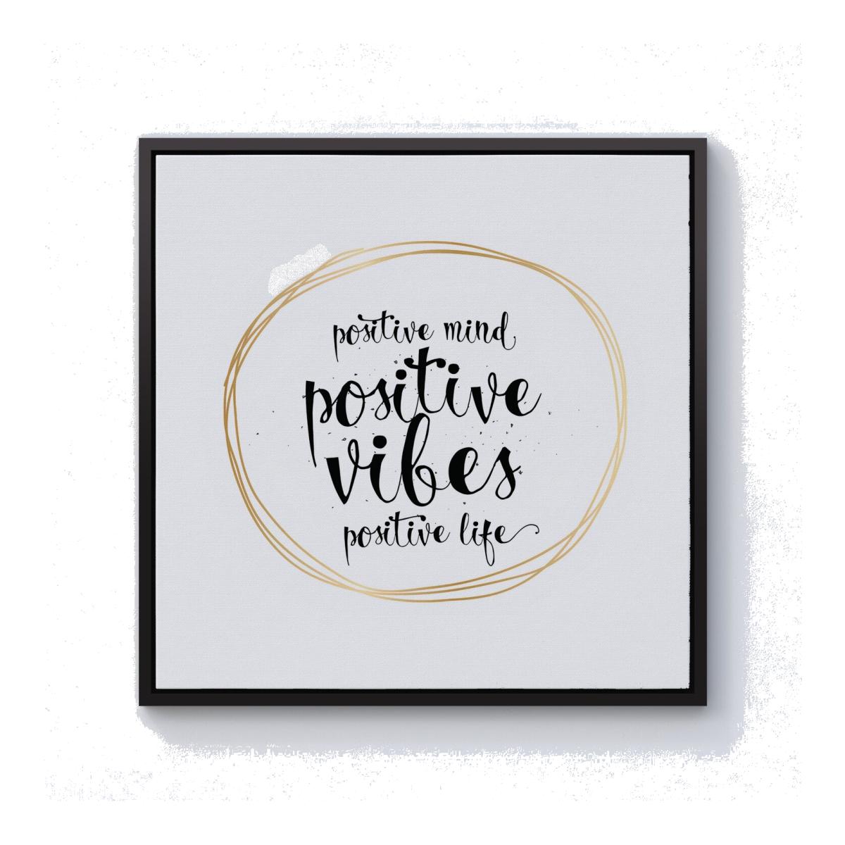 Positive Mind, Vibes, Life Canvas Print - Black / 101.6cm / Black Frame