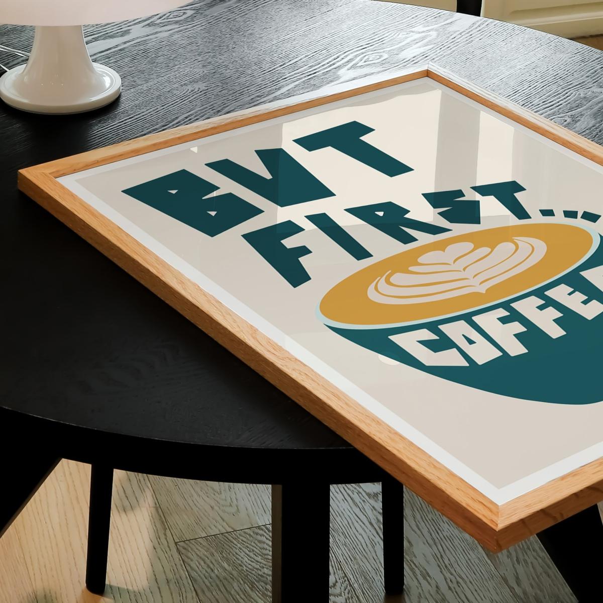 But First. Coffee Art Print - A2 Natalie Cass Art – image 3