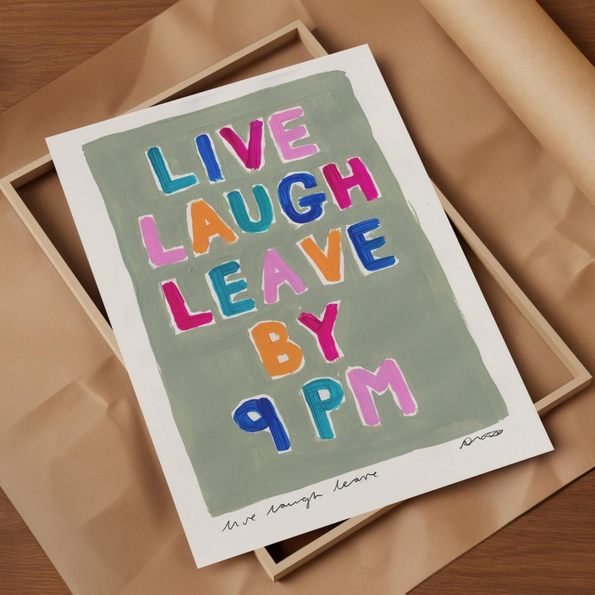 Green Live Laugh Leave By 9Pm Hand Painted Art Print - A2 | Natalie Cass Art – image 4