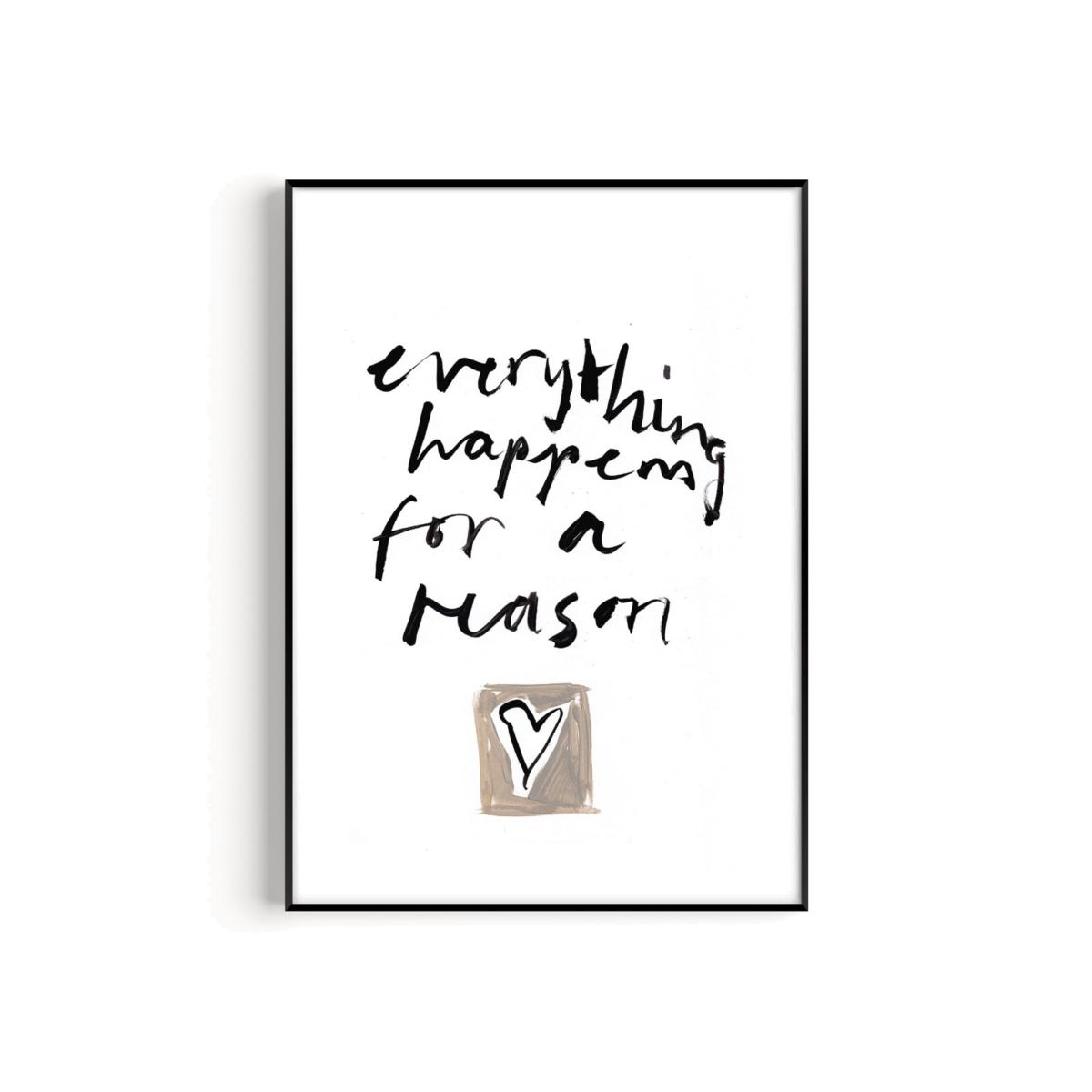 Black / White Everything Happens For A Reason Hand Painted Art Print - A3 | Natalie Cass Art – image 1