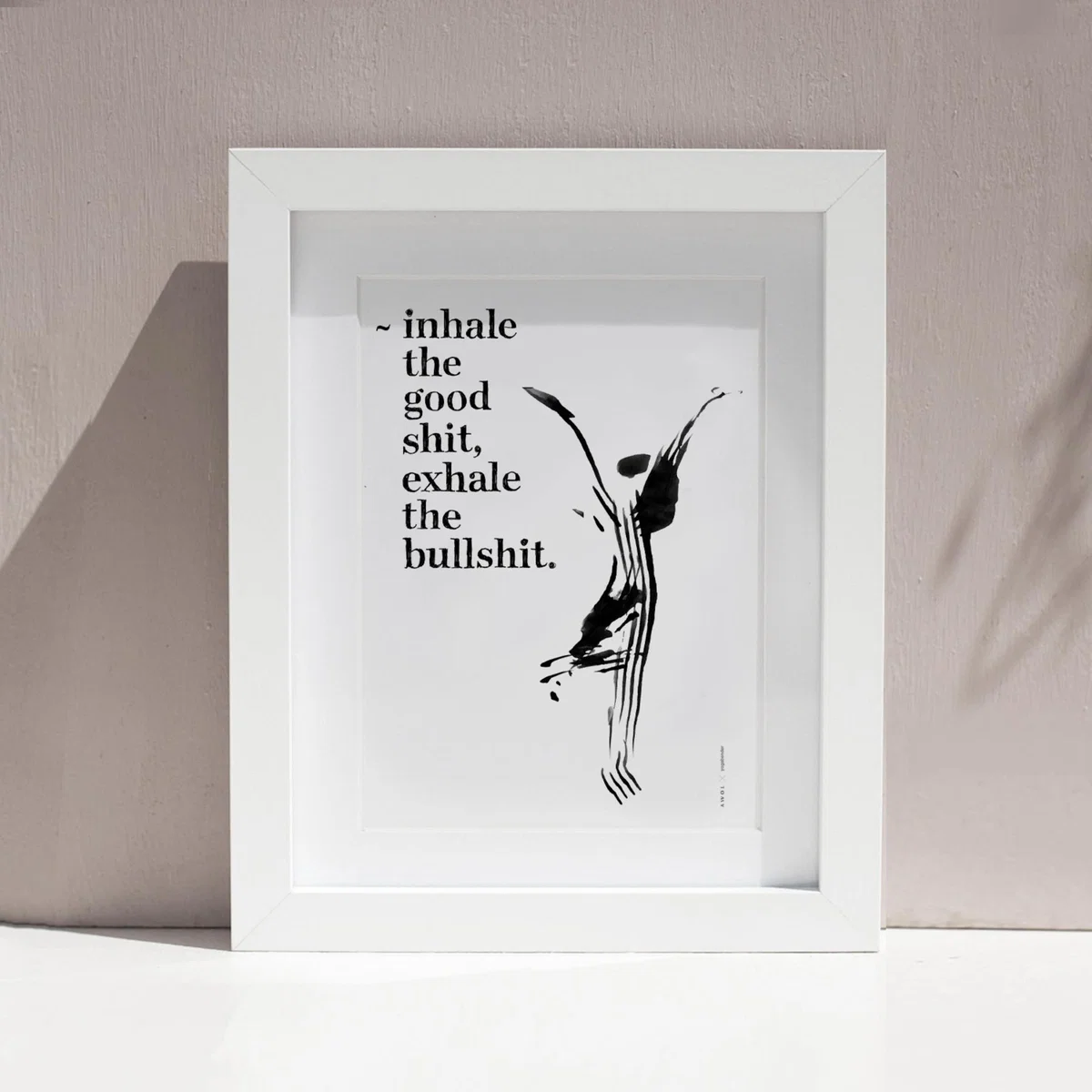 Black / White Inhale The Good Shit, Exhale The Bad Shit: Inspirational Quote Wall Art Awol – image 3