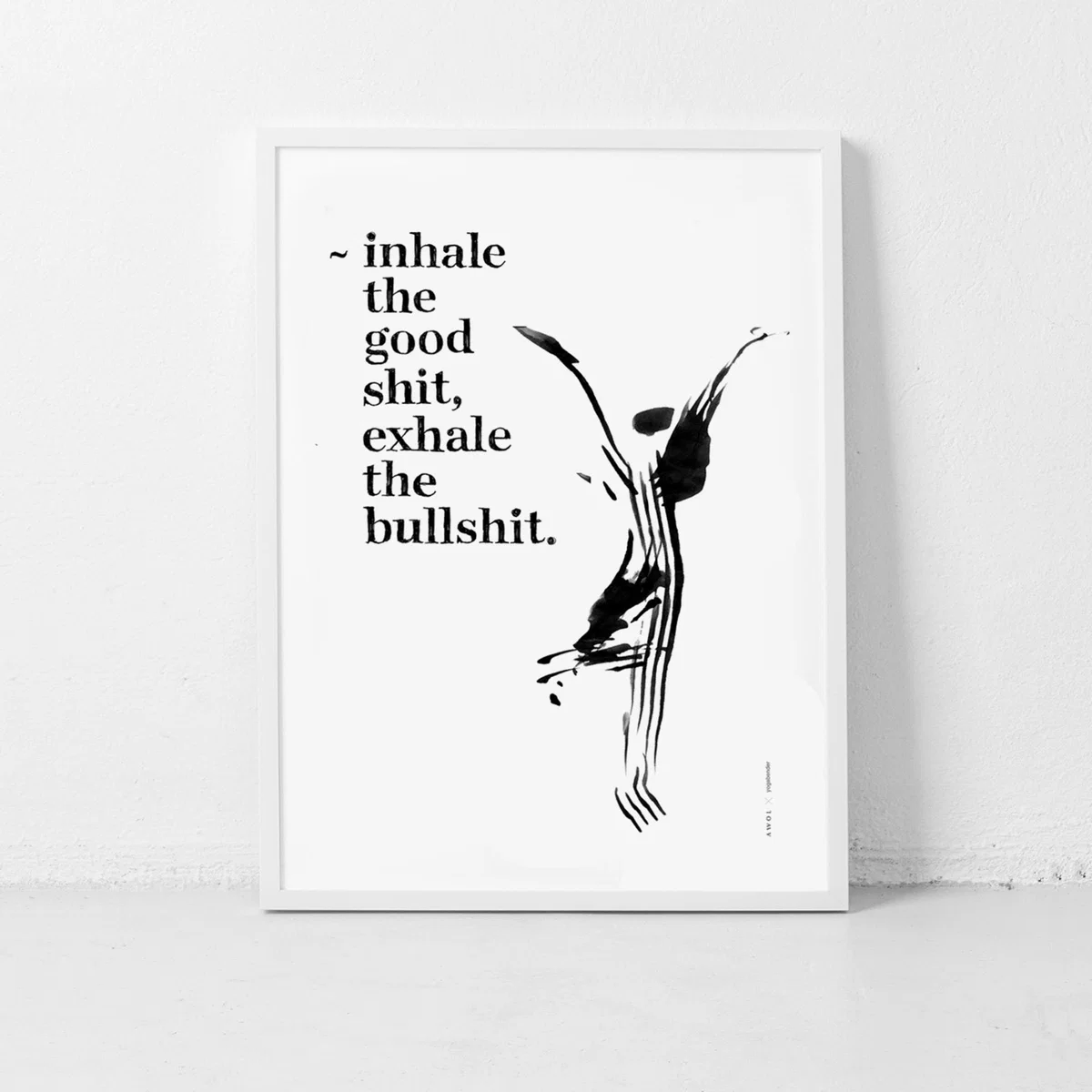 Black / White Inhale The Good Shit, Exhale The Bad Shit: Inspirational Quote Wall Art Awol – image 7