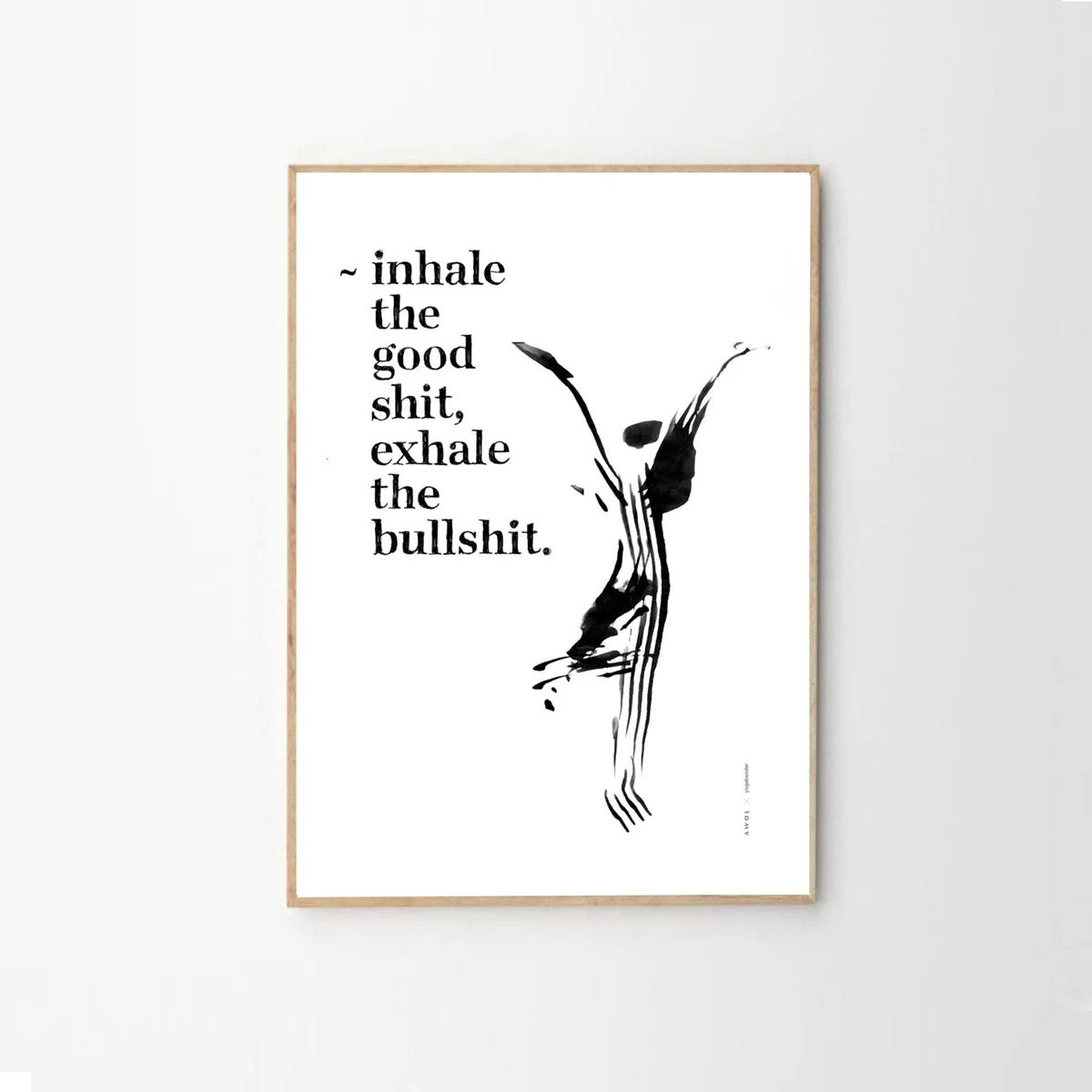 Black / White Inhale The Good Shit, Exhale The Bad Shit: Inspirational Quote Wall Art Awol – image 8