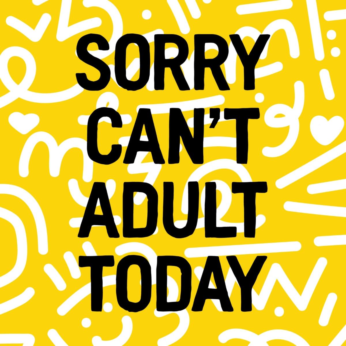 Yellow / Orange Sorry Can't Adult Today A3 297 X 420Mm The Native State – image 3