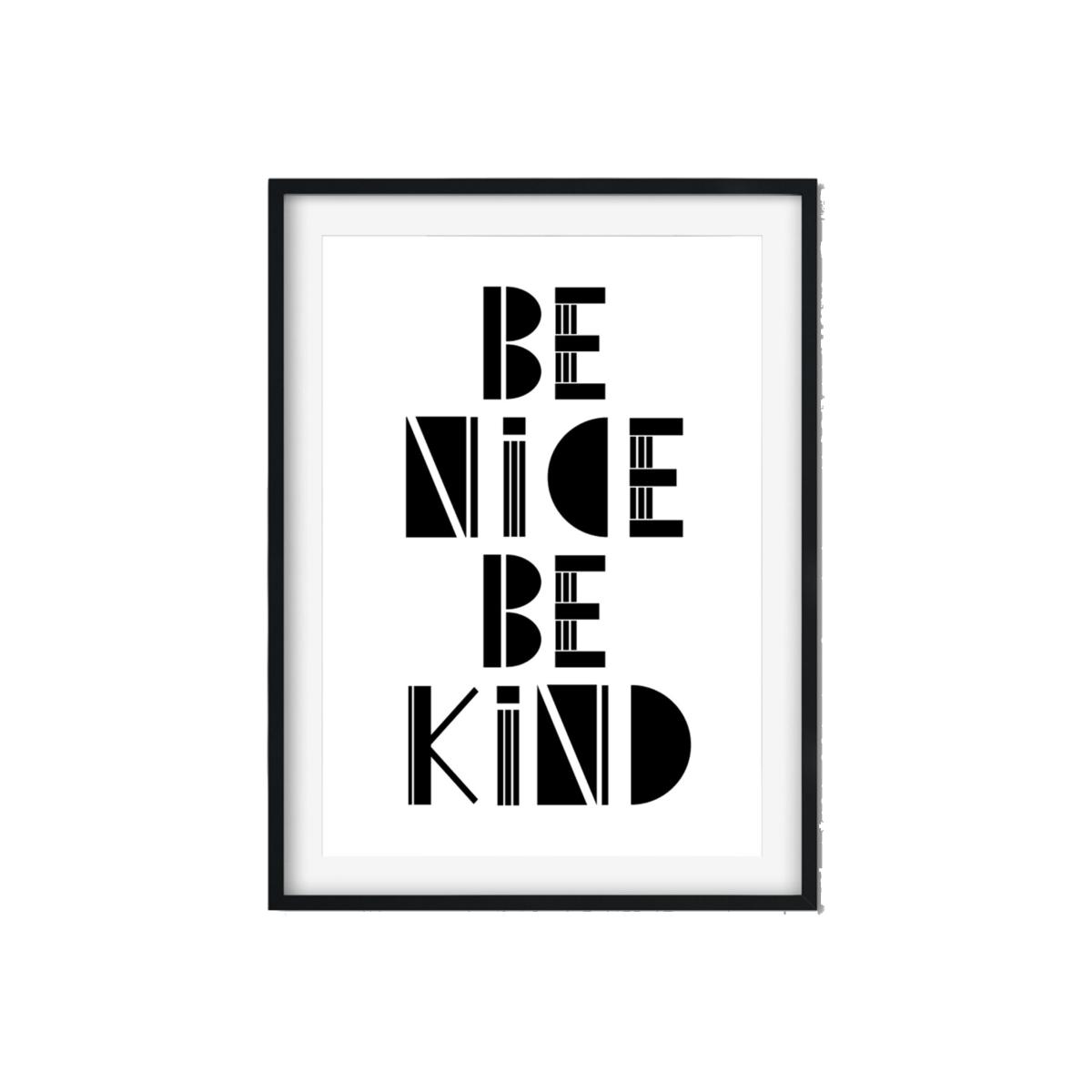 Black Be Nice, Be Kind A3 297 X 420Mm The Native State – image 1