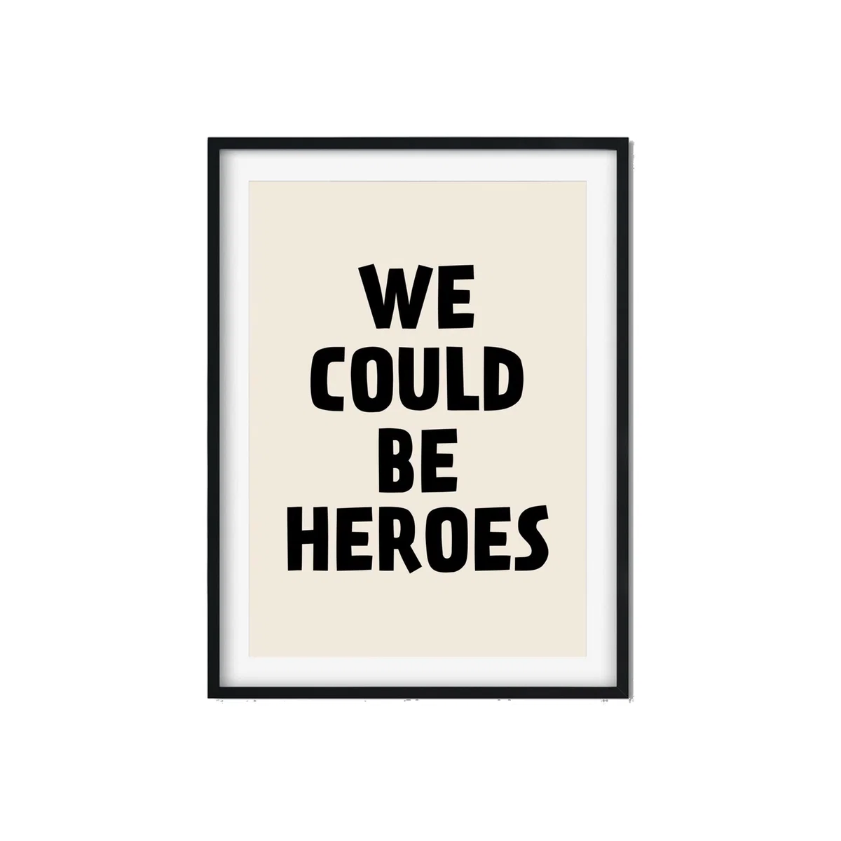 Black We Could Be Heroes A3 297 X 420Mm The Native State – image 1