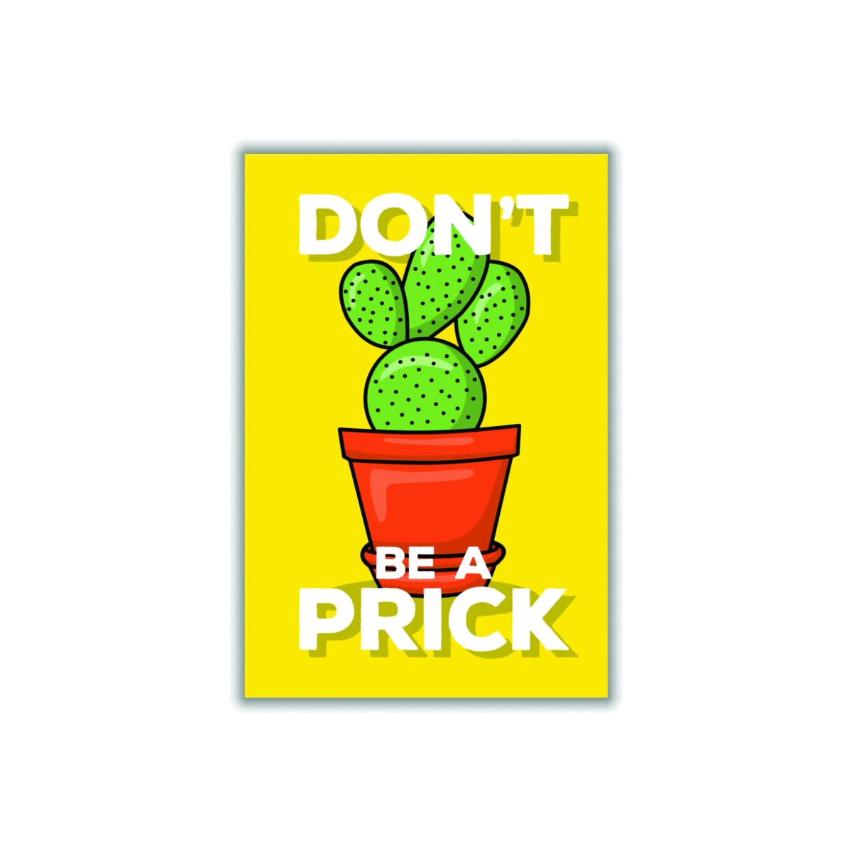 Don't Be A Prick A4 210 X 297Mm Stanley Print House – image 1