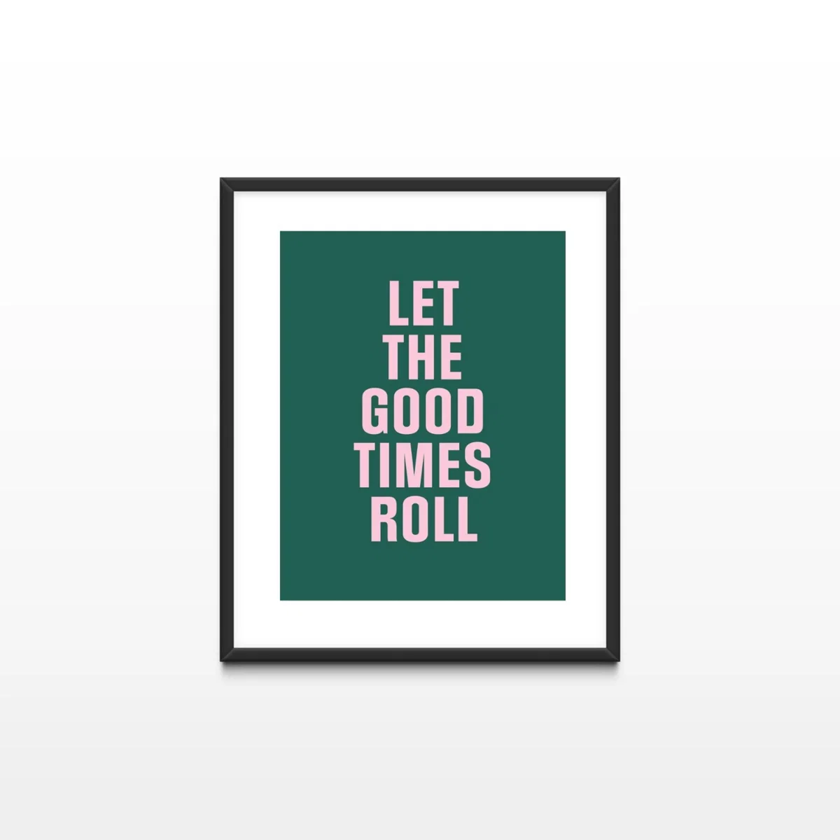 Green Let The Good Times Roll A3 297 X 420Mm The Native State – image 2