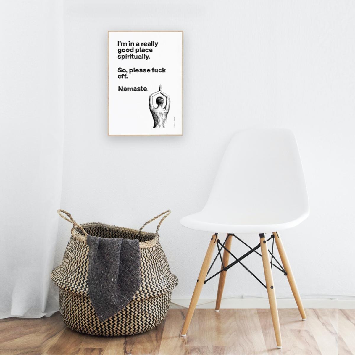 Black / White Funny Namaste Spiritual Quote, Illustrated Yoga Art Print: I Am In A Good Place Spiritually, Please F Off. Namaste Awol – image 6