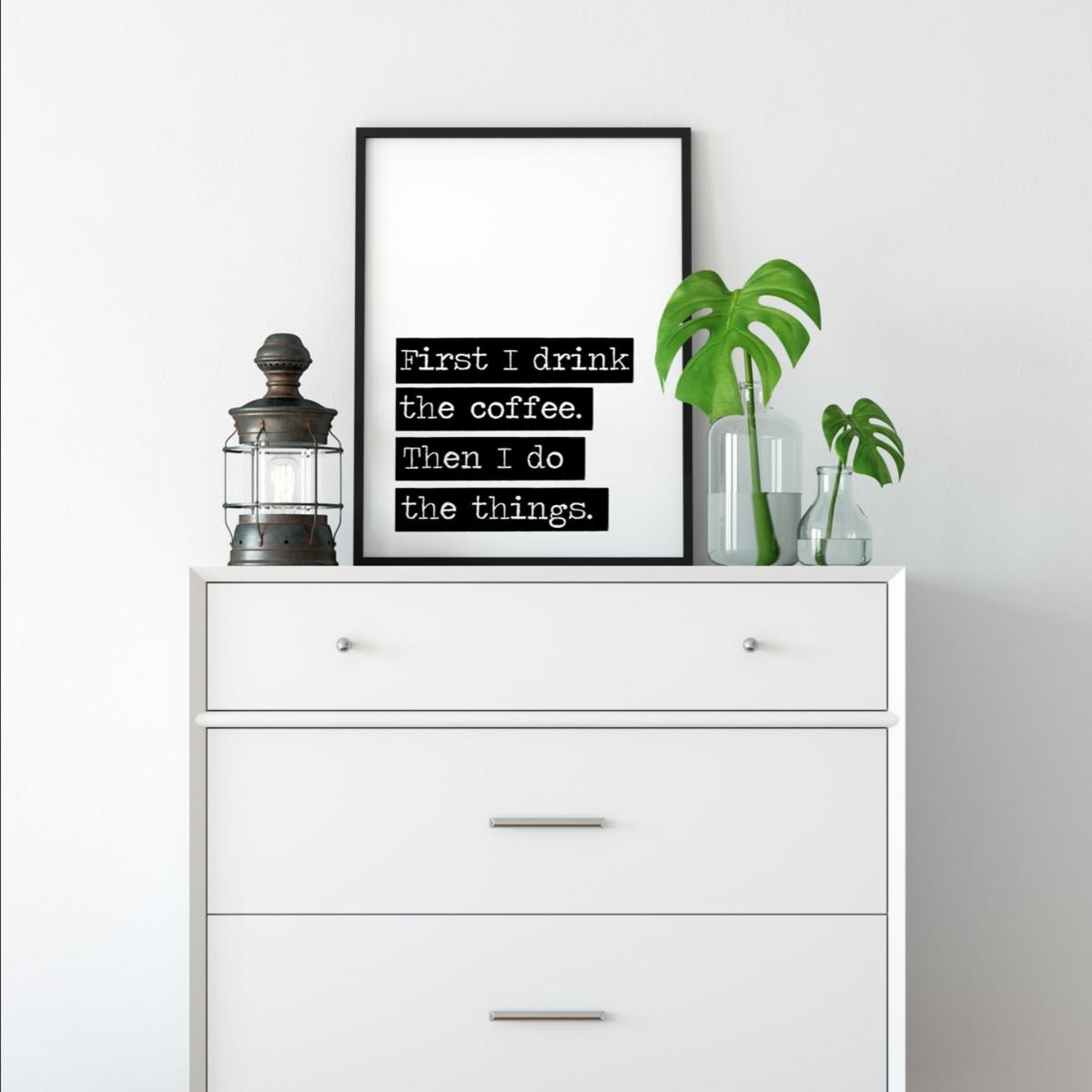 Black First I Drink The Coffee A3 297 X 420Mm The Native State – image 2