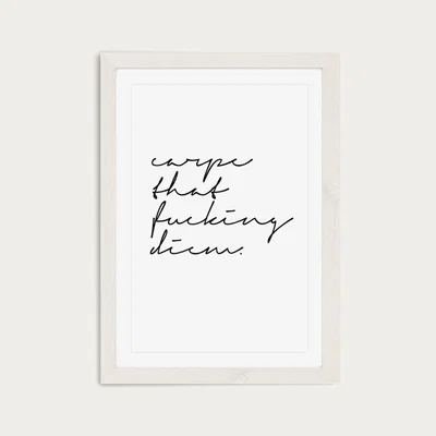 Bombinate.com Carpe That F Diem Art Print White Frame
