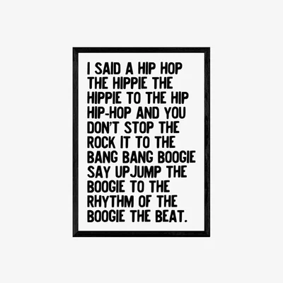 Cult Furniture I Said A Hip Hop, Typographic Print Colour: Black, Size: A1