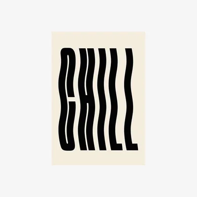 Cult Furniture Chill Out Typographic Print Colour: Unframed, Size: A1