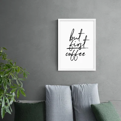 Dunelm East End Prints But First Coffee Print Black/White