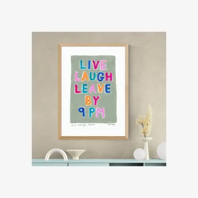 Dunelm East End Prints Live Laugh Leave by 9pm Framed Print