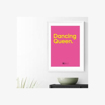 Dunelm East End Prints Dancing Queen by Say It With Songs Print