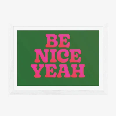 Habitat EEP Limbo and Ginger Be Nice Yeah Framed Print - A1