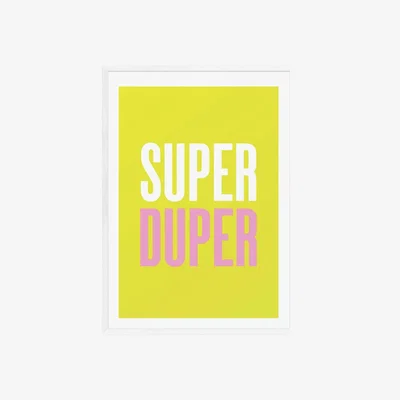 Habitat EEP Oh Fine! Art Super Duper Framed Print - A3