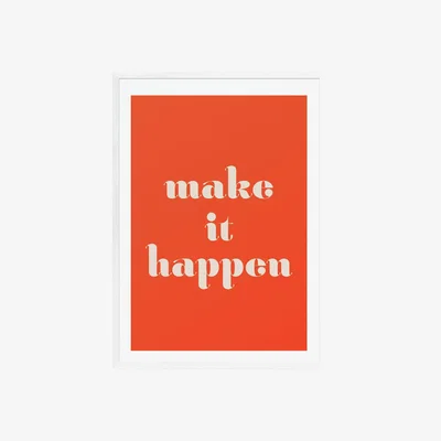 Habitat EEP Oh Fine! Art Make it Happen Framed Print - A3