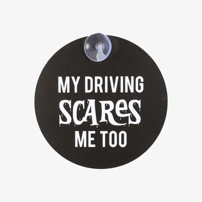 The Range My Driving Scares Me Too Fun Window Sign - Black