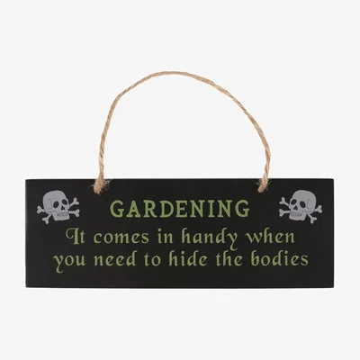 The Range Gothic Gardening Comes In Handy Hanging Sign - Black
