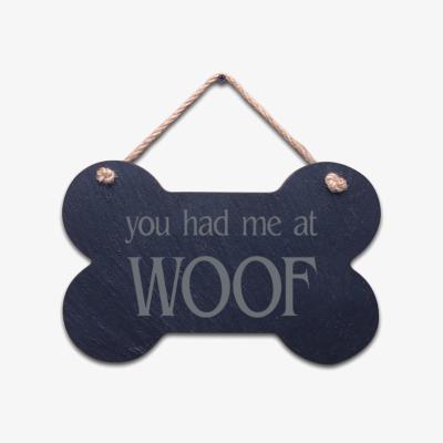 The Range Large Bone Slate hanging sign - "You had me at WOOF"