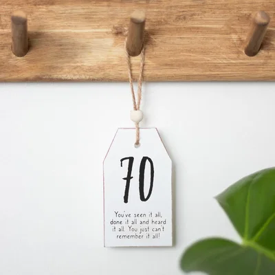 The Range Small Hanging Tag Sentiment Sign - 70th Birthday