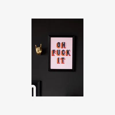 Rockett St George Oh Fuck It Art Print