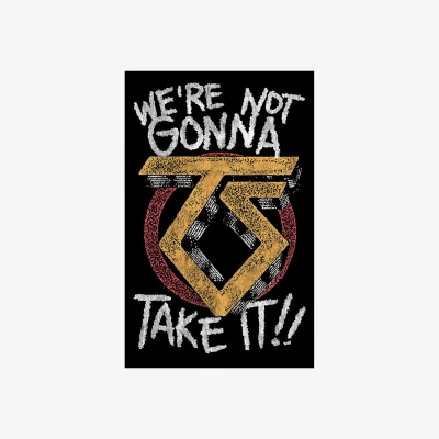 The Range Twisted Sister We´re Not Gonna Take It Textile Poster - Black