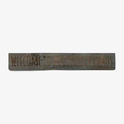 The Range Perfect Chaos Grey Wash Message Plaque Humorous Sign - Brown