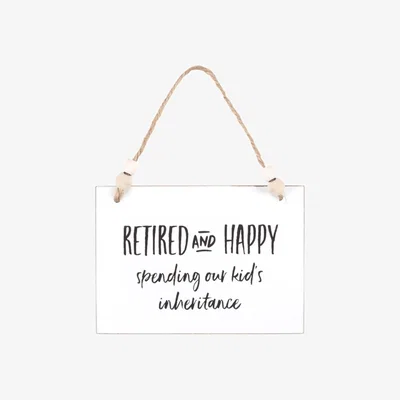 The Range Retired & Happy Hanging Sign Perfect Gift for Family & Friends - White