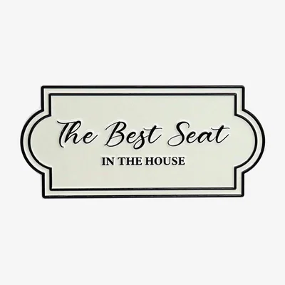 The Range Best Seat In The House Metal Plaque - White
