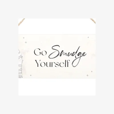 The Range Smudge Yourself Hanging Sign With Humor And Charm - White