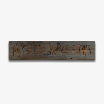 The Range Kids Have Paws Grey Message Plaque Cute Sign - Brown