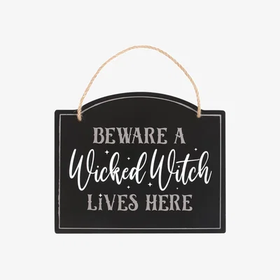 The Range Beware A Wicked Witch Lives Here Hanging Sign - Black