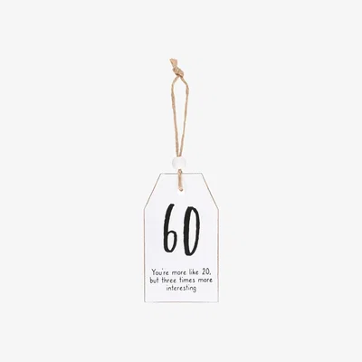 The Range 60 Milestone Birthday Hanging Sentiment Sign - White