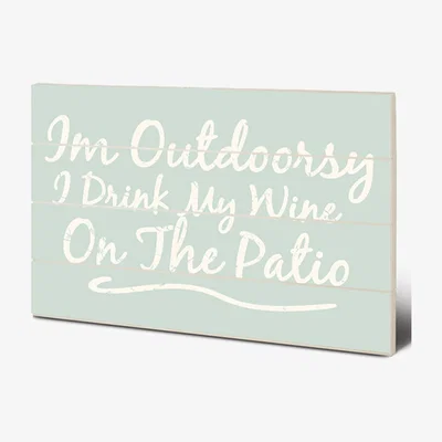 The Range Im Outdoorsy (I Drink My Wine On The Patio) Wall Art