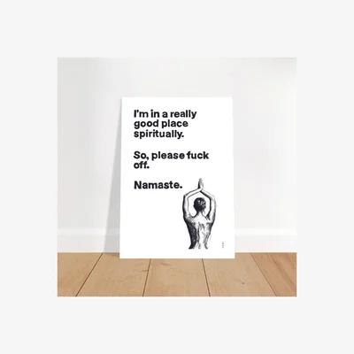 Wolf & Badger Black Funny Namaste, Fuck Off Yoga Art Print: Modern Zen Wall Art | A3 | 297 X 420Mm | Awol