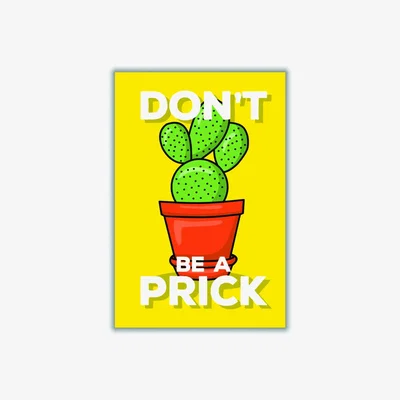 Wolf & Badger Don't Be A Prick A3 297 X 420Mm Stanley Print House